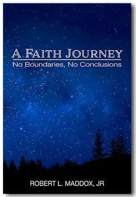 Bob Maddox reflects on a faith journey driven by freedom over fear